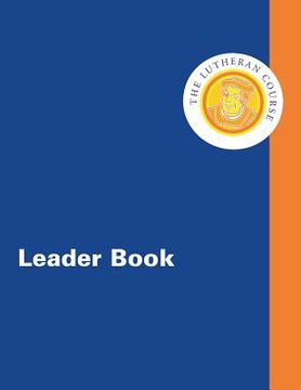 portada The Lutheran Course Leader Book (in English)