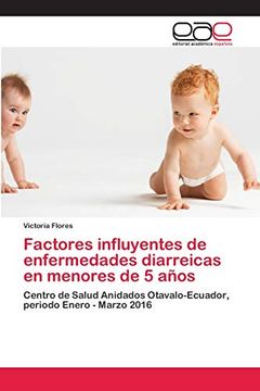 portada Factores Influyentes de Enfermedades Diarreicas en Menores de 5 Años: Centro de Salud Anidados Otavalo-Ecuador, Periodo Enero - Marzo 2016