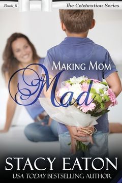 portada Making Mom Mad (en Inglés)