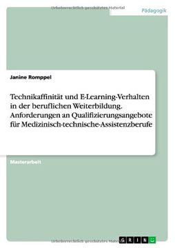 portada Technikaffinitat Und E-Learning-Verhalten in Der Beruflichen Weiterbildung. Anforderungen an Qualifizierungsangebote Fur Medizinisch-Technische-Assist