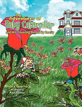 portada the adventures of baby caterpillar and his traveling butterfly family (en Inglés)