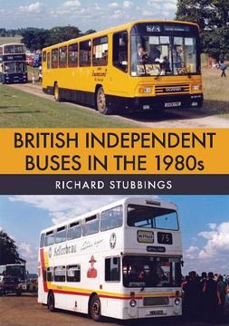 portada British Independent Buses in the 1980s (en Inglés)