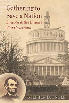 portada Gathering to Save a Nation: Lincoln and the Union's war Governors (Civil war America) (en Inglés)