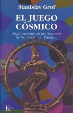 portada El Juego Cósmico: Exploraciones En Las Fronteras de la Conciencia Humana (in Spanish)