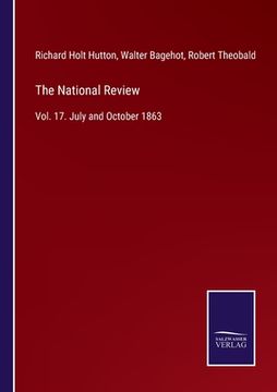 portada The National Review: Vol. 17. July and October 1863 (en Inglés)