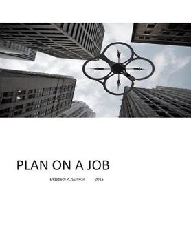 portada Plan on a Job: Short article on creating jobs that do not exist (en Inglés)