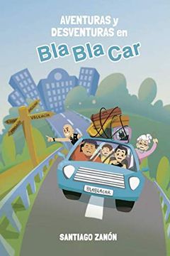 portada Aventuras y desventuras en BlaBlaCar: Lo que necesitas saber para perder el miedo a compartir coche