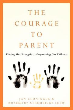 portada the courage to parent (in English)