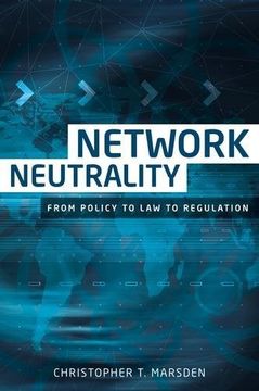 portada Network Neutrality: From Policy To Law To Regulation (en Inglés)