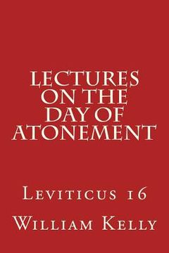 portada Lectures on the Day of Atonement: Leviticus 16 (in English)