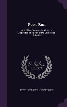 portada Poe's Run: And Other Poems ... to Which is Appended The Book of the Chronicles of the Elis (en Inglés)