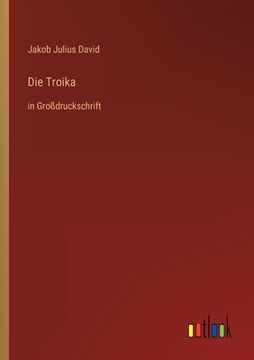 portada Die Troika: in Großdruckschrift (in German)