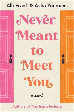 portada Never Meant to Meet You: A Novel (en Inglés)