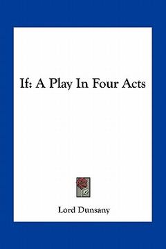 portada if: a play in four acts (en Inglés)