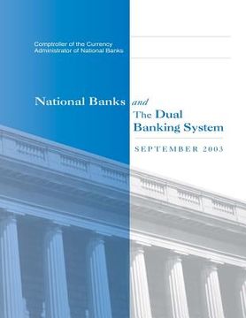 portada National Banks and The Dual Banking System: September 2003 (en Inglés)
