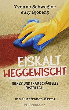portada Eiskalt Weggewischt: Theres und Frau Schäufeles Erster Fall (in German)