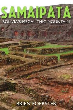 portada Samaipata: Bolivia's Megalithic Mountain (en Inglés)