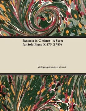portada fantasia in c minor - a score for solo piano k.475 (1785)