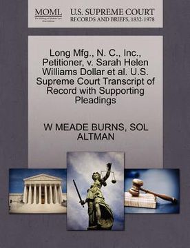 portada long mfg., n. c., inc., petitioner, v. sarah helen williams dollar et al. u.s. supreme court transcript of record with supporting pleadings