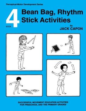 portada Bean Bag, Rhythm Stick Activities: Book 4 (Perceptual-Motor Development Series) (en Inglés)