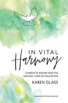 portada In Vital Harmony: Charlotte Mason and the Natural Laws of Education (en Inglés)