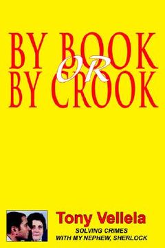 portada by book or by crook: solving crimes with my nephew, sherlock (en Inglés)
