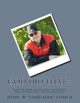 portada God Did That?: Stories Of Family And Friendship Found By The Grace Of God...When You Least Expected It (in English)