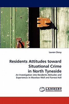 portada residents attitudes toward situational crime in north tyneside (en Inglés)