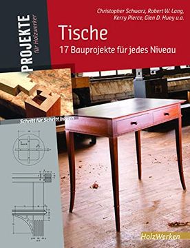 portada Tische: 17 Bauprojekte für Jedes Niveau (Projekte für Holzwerker) (en Alemán)