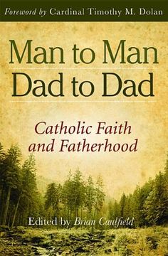 portada Man to Man, Dad to Dad: Catholic Faith and Fatherhood (en Inglés)
