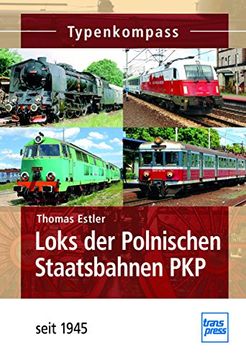 portada Loks der Polnischen Staatsbahn PKP seit 1945 (en Alemán)