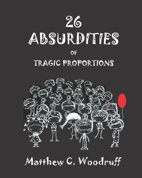 portada 26 Absurdities of Tragic Proportions (en Inglés)