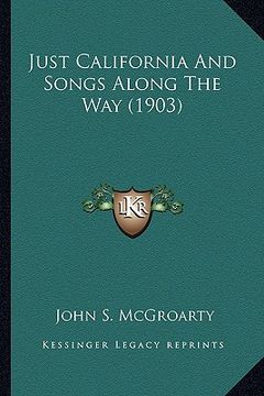 portada just california and songs along the way (1903) (en Inglés)