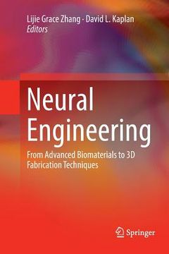 portada Neural Engineering: From Advanced Biomaterials to 3D Fabrication Techniques (en Inglés)