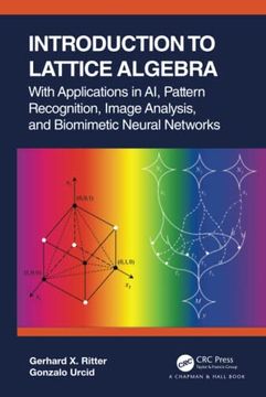 portada Introduction to Lattice Algebra: With Applications in ai, Pattern Recognition, Image Analysis, and Biomimetic Neural Networks (en Inglés)