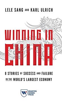 portada Winning in China: 8 Stories of Success and Failure in the World'S Largest Economy 