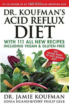 portada Dr. Koufman's Acid Reflux Diet: With 111 All New Recipes Including Vegan & Gluten-Free: The Never-need-to-diet-again Diet (en Inglés)