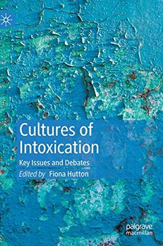 portada Cultures of Intoxication: Key Issues and Debates (en Inglés)