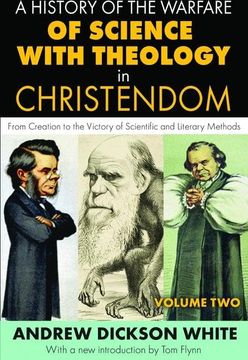 portada A History of the Warfare of Science with Theology in Christendom: Volume 2, from Creation to the Victory of Scientific and Literary Methods (in English)