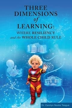 portada Three Dimensions of Learning: Where Resiliency and the Whole Child Rule 