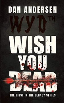 portada Wyd Wish you Dead: The First in the Legacy Series (en Inglés)