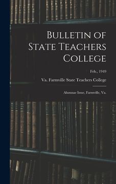 portada Bulletin of State Teachers College: Alumnae Issue, Farmville, Va.; Feb., 1949 (en Inglés)