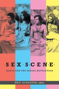 portada Sex Scene: Media and the Sexual Revolution (in English)