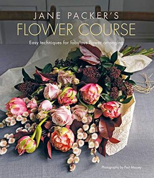 portada Jane Packer's Flower Course: Easy Techniques for Fabulous Flower Arranging (en Inglés)