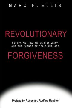 portada Revolutionary Forgiveness: Essays on Judaism, Christianity, and the Future of Religious Life (in English)