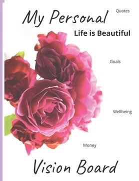 portada My personal Life is Beautiful Vision Board: Quotes, Wellbeing, Money, Goals (in English)