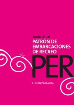 portada Per - Manual de Patron de Embarcaciones de Recreo (in Spanish)