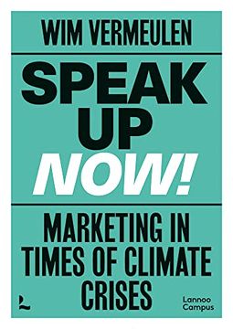 portada Speak Up Now: Marketing in Times of Climate Crises (en Inglés)
