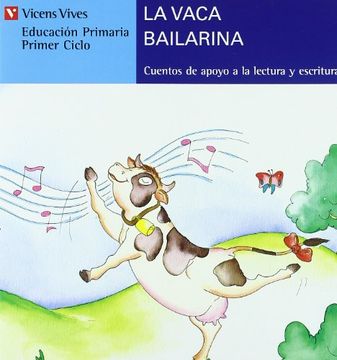 portada La Vaca Bailarina (Serie Azul): 9 (Cuentos de Apoyo. Serie Azul) - 9788431635558