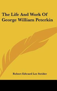 portada the life and work of george william peterkin (en Inglés)